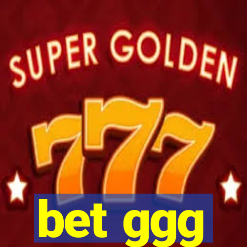 bet ggg